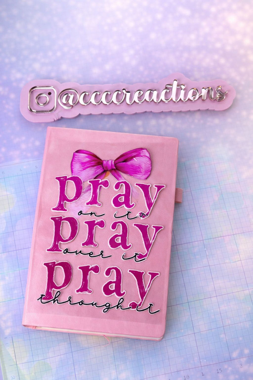 Journal de Oración – “Pray on It, Pray Over It, Pray Through It”